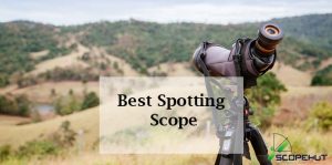 best spotting scopes